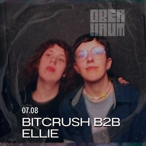 bitcrush b2b ellie on the OBERHAUM PRIDE SPECIAL artwork