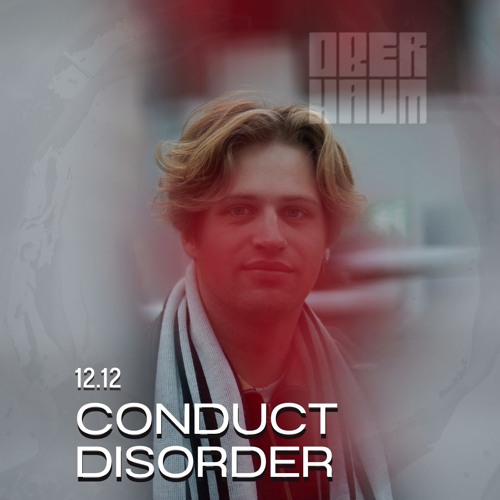 Conduct Disorder on the OBERHAUM artwork