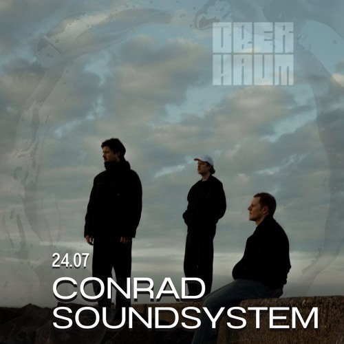 Conrad Soundsystem on the OBERHAUM artwork