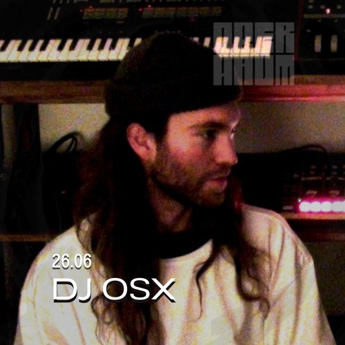 DJ OSX on the OBERHAUM artwork