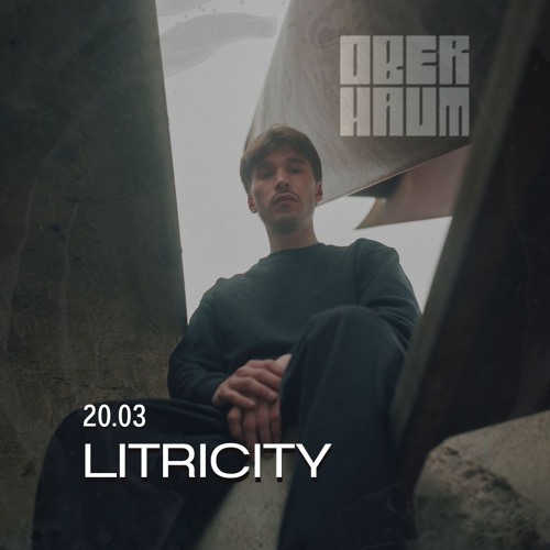 Litricity on the OBERHAUM artwork