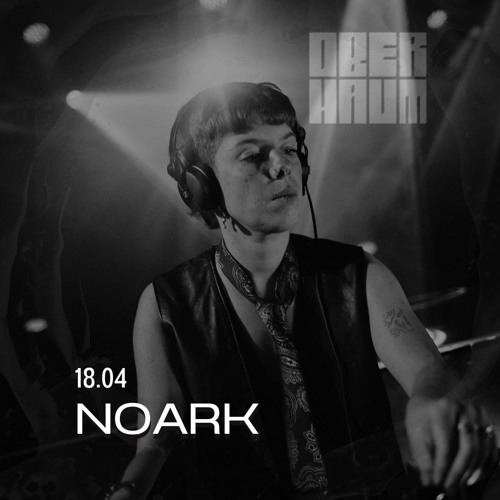 Noark on the OBERHAUM x SOBER artwork