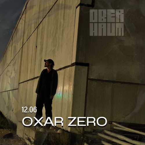 Oxar Zero on the OBERHAUM artwork